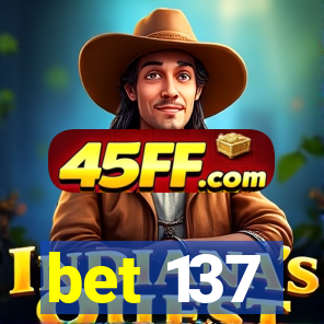 bet 137